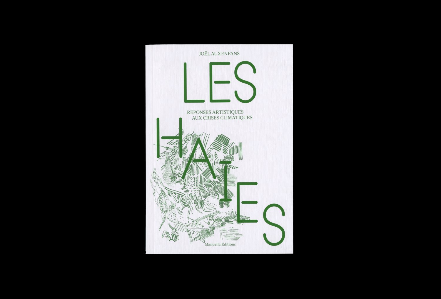 Les Haies. Réponses artistiques aux crises climatiques — Lisa Sturacci Graphiste